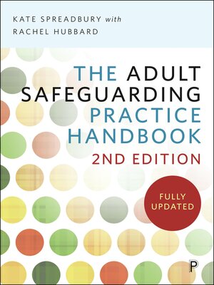 cover image of The Adult Safeguarding Practice Handbook